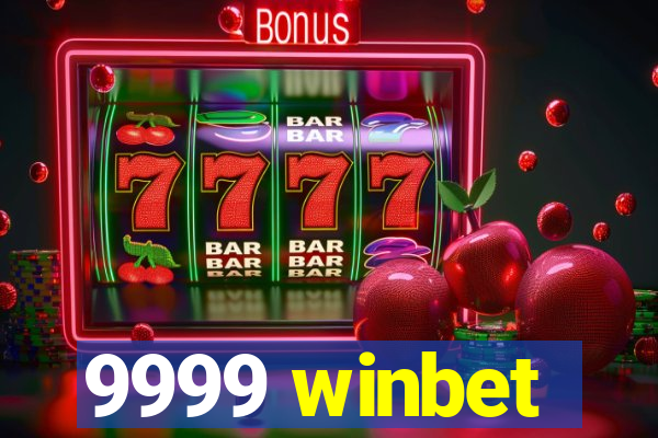 9999 winbet